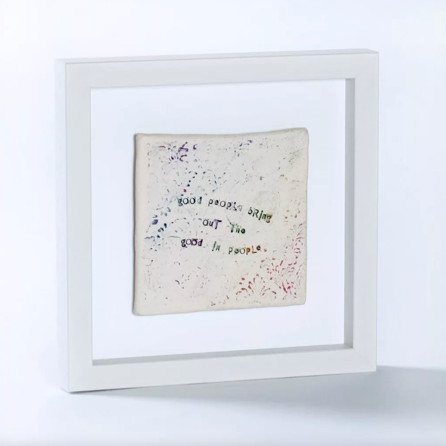 Sarah McKenna Good People Bring Out the Good In People Frame