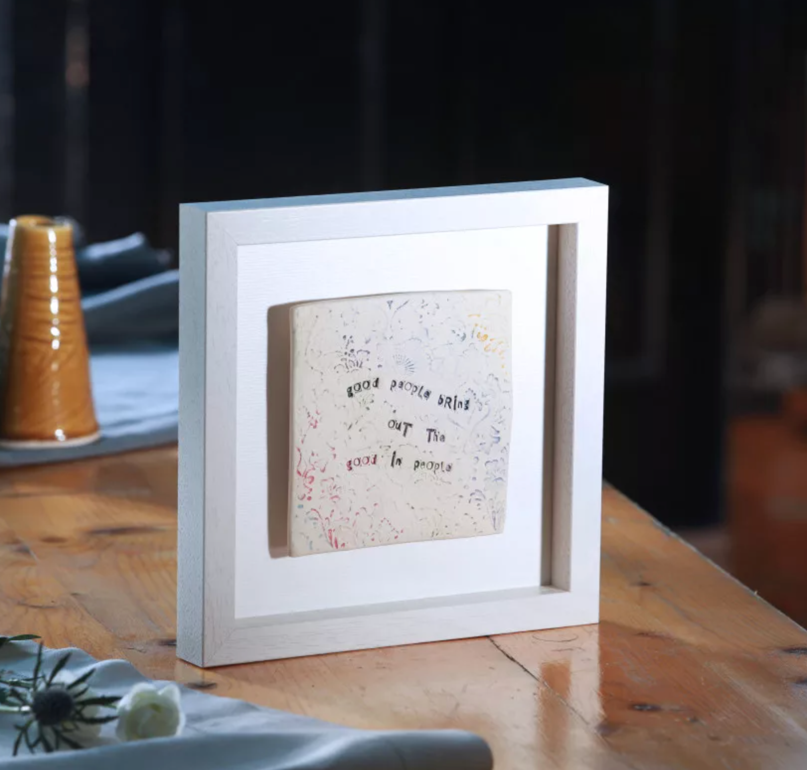 Sarah McKenna Good People Bring Out the Good In People Frame